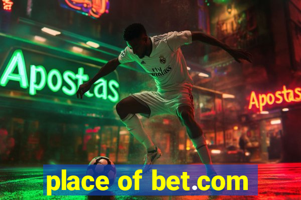 place of bet.com